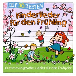 Die 30 Besten Kinderlieder Für Den Frühling - Sommerland,S./Glück,K. & Kita-Frösche,Die