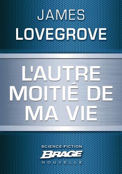 L'Autre moitié de ma vie (eBook, ePUB) - Lovegrove, James