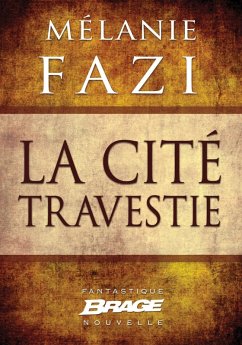 La Cité travestie (eBook, ePUB) - Fazi, Mélanie