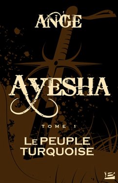 Ayesha, T1 : Le Peuple turquoise (eBook, ePUB) - Ange