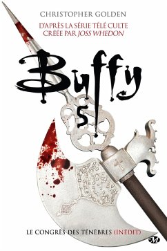 Buffy, T5.2 : Le Congrès des ténèbres (eBook, ePUB) - Golden, Christopher
