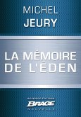 La Mémoire de l'Éden (eBook, ePUB) La Mémoire de l'Éden (eBook, ePUB)