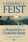 La Guerre des Serpents, T4 : Les Fragments d'une couronne brisée (eBook, ePUB)