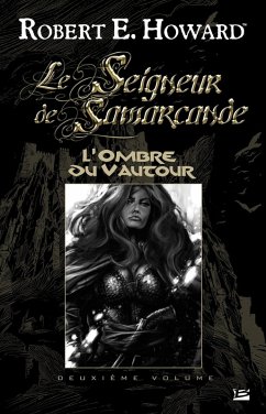Le Seigneur de Samarcande, T2 : L'Ombre du Vautour (eBook, ePUB) - Howard, Robert E.