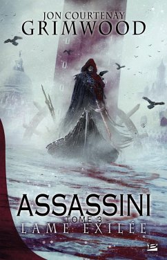 Assassini, T3 : Lame exilée (eBook, ePUB) - Grimwood, Jon Courtenay