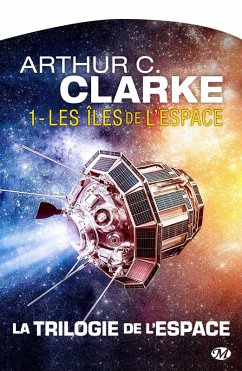 La trilogie de l'espace : Les Îles de l'espace (eBook, ePUB) - Clarke, Arthur C.