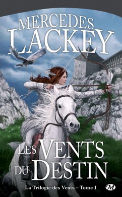 La Trilogie des Vents, T1 : Les Vents du destin (eBook, ePUB) - Lackey, Mercedes