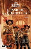 Les Lames du Roi, T1 : L'Insigne du Chancelier (eBook, ePUB) Les Lames du Roi, T1 : L'Insigne du Chancelier (eBook, ePUB)
