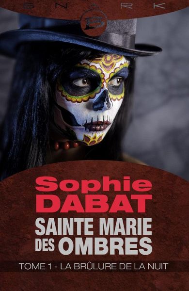 Sainte Marie des Ombres, T1 : La Brûlure de la nuit (eBook, ePUB)