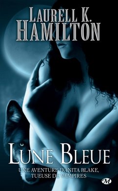 Anita Blake, T8 : Lune Bleue (eBook, ePUB) - Hamilton, Laurell K.