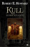 Kull le roi atlante (eBook, ePUB) Kull le roi atlante (eBook, ePUB)