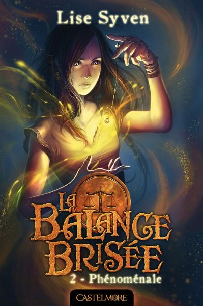 La Balance brisée, T2 : Phénoménale (eBook, ePUB) La Balance brisée, T2 : Phénoménale (eBook, ePUB)