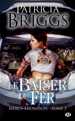 Mercy Thompson, T3 : Le Baiser du fer (eBook, ePUB) - Briggs, Patricia