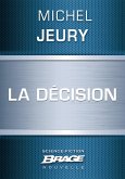 La Décision (eBook, ePUB) La Décision (eBook, ePUB)