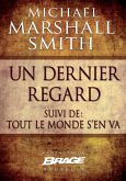 Un dernier regard (suivi de) Tout le monde s'en va (eBook, ePUB)