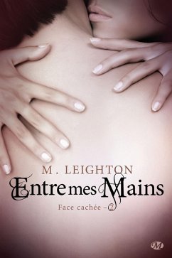 Cover Face cachée, T2 : Entre mes mains (eBook, ePUB)