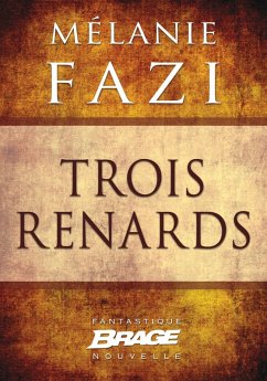 Trois Renards (eBook, ePUB) - Fazi, Mélanie