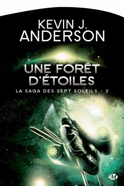 La Saga des Sept Soleils, T2 : Une forêt d'étoiles (eBook, ePUB) - Anderson, Kevin J.