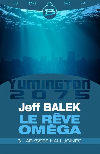 Le Rêve Oméga, T1 : Abysses hallucinés - Épisode 3 (eBook, ePUB) Le Rêve Oméga, T1 : Abysses hallucinés - Épisode 3 (eBook, ePUB)