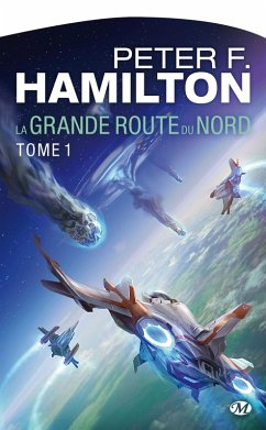 La Grande Route du Nord, T1 : La Grande Route du Nord (eBook, ePUB) - Hamilton, Peter F.