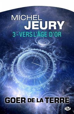 Cover Goer de la Terre, T3 : Vers l'Âge d'Or (eBook, ePUB)