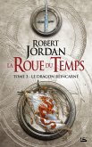 La Roue du Temps, T3 : Le Dragon réincarné (eBook, ePUB)