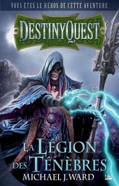 DestinyQuest: La Légion des Ténèbres (eBook, ePUB) - Ward, Michael J.
