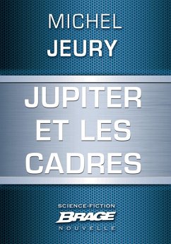 Jupiter et les cadres (eBook, ePUB) - Jeury, Michel