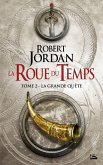La Roue du Temps, T2 : La Grande quête (eBook, ePUB)