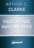 Face-à-face avec Méduse (suivi de) Marée neutronique (suivi de) Retrouvailles (eBook, ePUB)