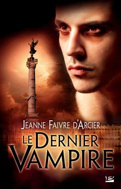 L'Opéra macabre, T3 : Le Dernier Vampire (eBook, ePUB) - Faivre d'Arcier, Jeanne