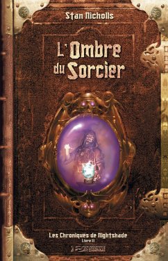 Les Chroniques de Nightshade, T2 : L'Ombre du sorcier (eBook, ePUB) - Nicholls, Stan