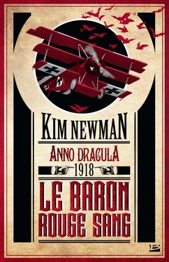 Anno Dracula, T2 : Anno Dracula 1918 - Le Baron rouge sang (eBook, ePUB) - Newman, Kim