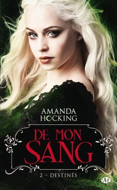 De mon sang, T2 : Destinés (eBook, ePUB) - Hocking, Amanda