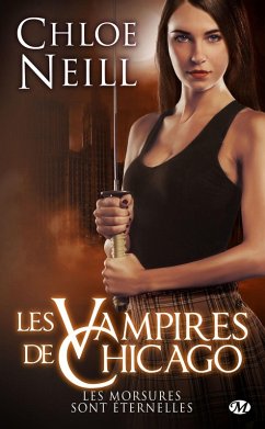 Les Vampires de Chicago : Les morsures sont éternelles (eBook, ePUB) - Neill, Chloe