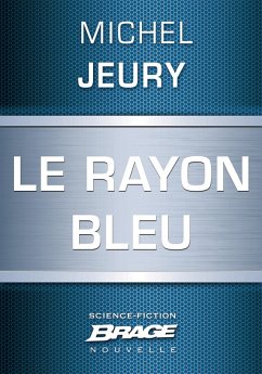 Le Rayon bleu (eBook, ePUB) - Jeury, Michel