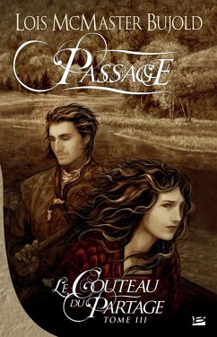 Le Couteau du partage, T3 : Passage (eBook, ePUB) - Mcmaster Bujold, Lois