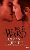 La Confrérie de la dague noire, T11 : L'Amant désiré (eBook, ePUB) La Confrérie de la dague noire, T11 : L'Amant désiré (eBook, ePUB)