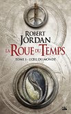 La Roue du Temps, T1 : L'OEil du monde (eBook, ePUB)