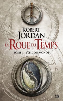 Cover La Roue du Temps, T1 : L'OEil du monde (eBook, ePUB)