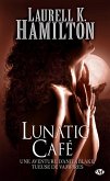 Anita Blake, T4 : Lunatic Café (eBook, ePUB)