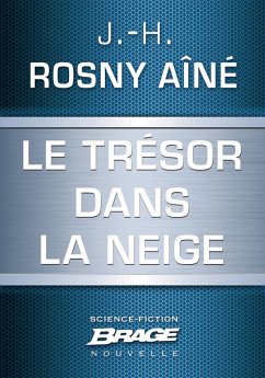 Le Trésor dans la neige (eBook, ePUB) - Rosny Aîné, J. -H.