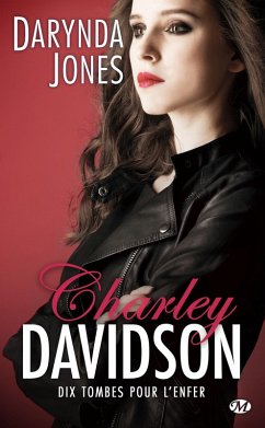 Charley Davidson, T10 : Dix tombes pour l'enfer (eBook, ePUB) - Jones, Darynda