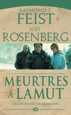 Les Légendes de Krondor, T2 : Meurtres à LaMut (eBook, ePUB) - Feist, Raymond E.; Rosenberg, Joel