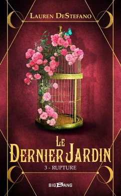 Le Dernier Jardin, T3 : Rupture (eBook, ePUB) - Destefano, Lauren