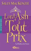La Duchesse des coeurs, T3 : Lord Ash à tout prix (eBook, ePUB)