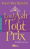 La Duchesse des coeurs, T3 : Lord Ash à tout prix (eBook, ePUB) La Duchesse des coeurs, T3 : Lord Ash à tout prix (eBook, ePUB)