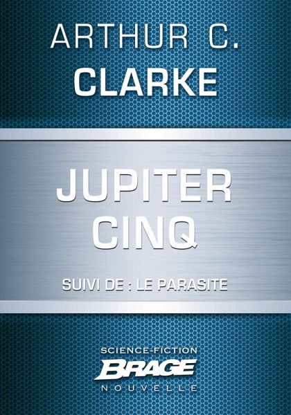 Jupiter Cinq (suivi de) Le Parasite (eBook, ePUB)