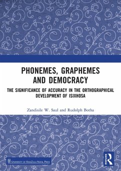 Phonemes, Graphemes and Democracy (eBook, PDF) - Saul, Zandisile W.; Botha, Rudolph