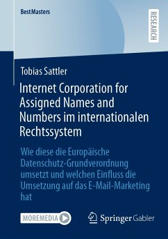 Internet Corporation for Assigned Names and Numbers im internationalen Rechtssystem (eBook, PDF) - Sattler, Tobias